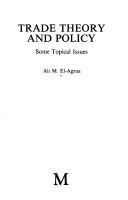 Cover of: Trade theory and policy: some topical issues