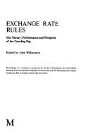 Exchange rate rules : the theory, performance and prospects of the crawling peg