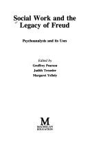 Social work and the legacy of Freud : psychoanalysis and its uses
