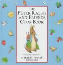 Cover of: The Peter Rabbit and Friends Cookbook