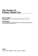 The practice of primary dental care