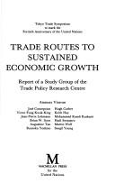 Trade routes to sustained economic growth : report of a study group of the Trade Policy Research Centre