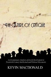 Cover of: The Culture of Critique: An Evolutionary Analysis of Jewish Involvement in Twentieth-Century Intellectual and Political Movements