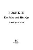 Pushkin : the man and his age