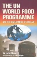 The UN World Food Programme and the development of food aid