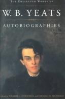 Cover of: Autobiographies of W.B.Yeats (The Collected Works of W.B. Yeats)