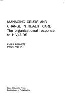 Managing crisis and change in health care : the organizational response to HIV/AIDS