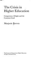The crisis in higher education : competence, delight and the common good
