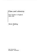 Class and ethnicity : Irish Catholics in England, 1880-1939
