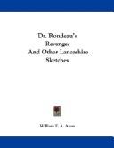 Cover of: Dr. Rondeau's Revenge: And Other Lancashire Sketches