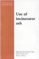 Sustainable construction : use of incinerator ash : proceedings of the International Symposium organised by the Concrete Technology Unit, University of Dundee and held at the University of Dundee, UK 