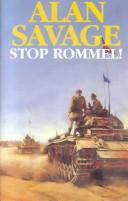 Stop Rommel! by Alan Savage