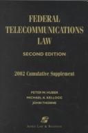 Cover of: Federal Telecommunications Law: 2002 Cumulative Supplement