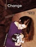 Cover of: Change: Making the Best of It (Life Skills)