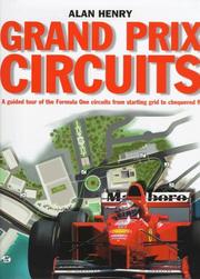 Cover of: Grand Prix circuits: a tour of Formula 1 circuits from starting grid to chequered flag