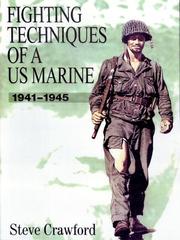 Cover of: Fighting Techniques of a U.S. Marine: 1941-1945: Training, Techniques, and Weapons