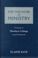 For the work of ministry : Northern College and its predecessors