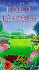 The complete book of gardening