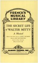 Cover of: The Secret Life of Walter Mitty: A New Musical Based on the Classic Story