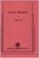 Cover of: Small Tragedy (Samuel French Theater Bookshops) by Craig Lucas