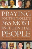 Cover of: Praying for the World's 365 Most Influential People 5 Minutes a Day to Change Your World