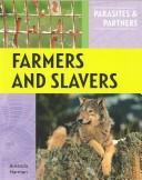 Cover of: Farmers and Slavers (Parasites and Partners)