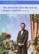 The American Civil War : 1848-1865