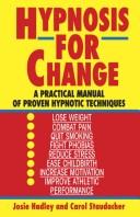 Cover of: Hypnosis for Change: A Practical Manual of Proven Hypnotic Techniques