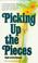 Cover of: Picking Up the Pieces