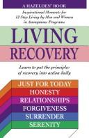 Cover of: Living Recovery: Inspirational Moments for 12 Step Living
