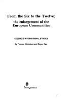 From the six to the twelve : the enlargement of the European Communities
