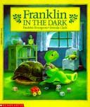 Franklin in the Dark (Franklin) by Paulette Bourgeois, Brenda Clark, Bonnie Bader