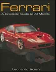 Cover of: Ferrari: A Complete Guide to All Models