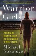 Cover of: Warrior Girls: Lifted Spirits and Broken Bodies in the Wake of Title IX
