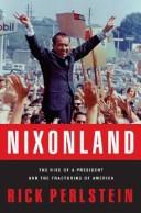 Cover of: Nixonland: The Rise of a President and the Fracturing of America