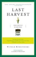 Cover of: Last Harvest: From Cornfield to New Town by Witold Rybczynski