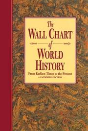 Cover of: The Wallchart of World History (Revised): From Earliest Times to the Present - A Facsimile Edition