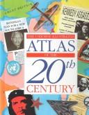 Cover of: Atlas of 20th Century (History Atlases Series)