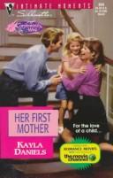 Cover of: Her First Mother (Silhouette Intimate Moments No. 844) (Intimate Moments , No 844)