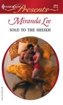 Cover of: Sold To The Sheikh: Three Rich Men, Book 3