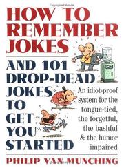 Cover of: How to remember jokes: and 101 drop-dead jokes to get you started