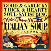 Cover of: Good & garlicky, thick & hearty, soul-satisfying, more-than-minestrone Italian soup cookbook