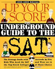 Cover of: Up Your Score: The Underground Guide to the Sat, 1999-2000 (Up Your Score)