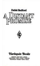 Cover of: A Distant Promise by Debbi Bedford