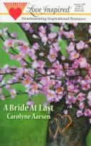Cover of: A Bride at Last (Love Inspired #51)