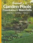 Cover of: Garden Pools, Fountains and Waterfalls (Southern Living)