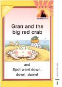 Gran and the big red crab ; and, Spot went down, down, down!