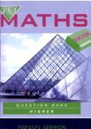 Key maths GCSE. Higher question bank. Edexcel GCSE Specification A and B