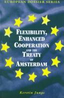 Flexibility, enhanced cooperation and the Treaty of Amsterdam