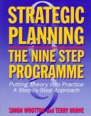 Cover of: Strategic Planning: The Nine Step Programme : Putting Theory into Practice a Step-By-Step Approach